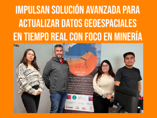 Impulsan solución avanzada para actualizar datos geoespaciales en tiempo real con foco en minería
